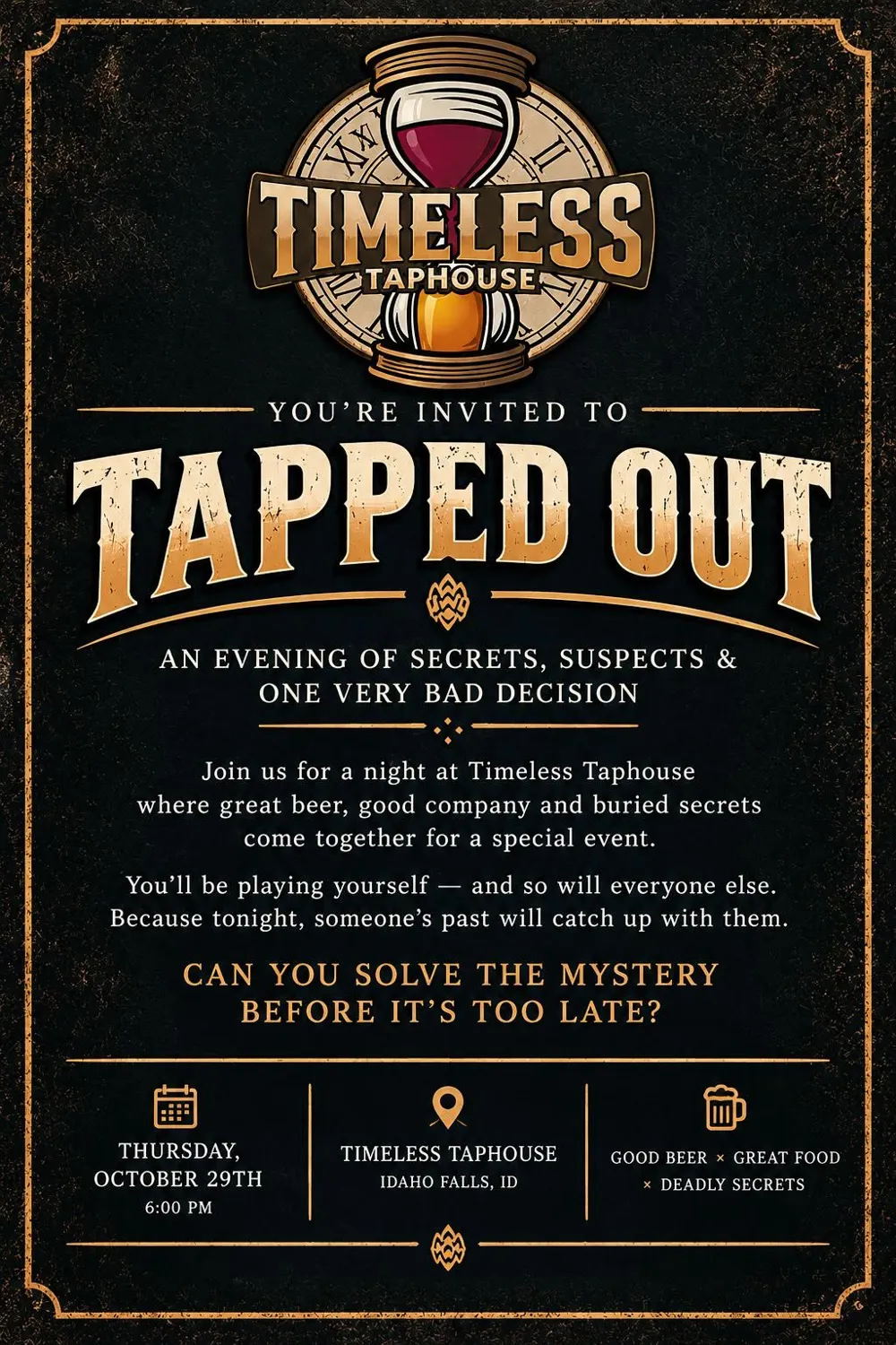 TAPPED OUT: A MURDER MYSTERY NIGHT
